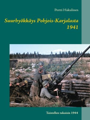 cover image of Suurhyökkäys Pohjois-Karjalasta 1941
